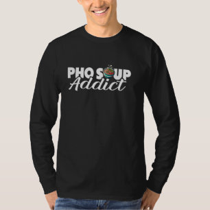 T-shirt Addict à la soupe pho - Nourriture vietnamienne So