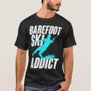 T-shirt Addict du ski pieds nus Humoristique Barefooter Sp