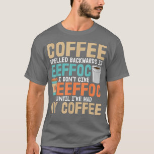 T-shirt Addictionnaire De Caféine Je Ne Donne Pas Eeffoc J