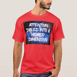 T-shirt ADHD Attention Dialed into a Higher Dimension Nebu