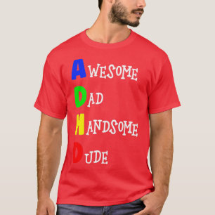 T-shirt ADHD beau papa beau mec 1