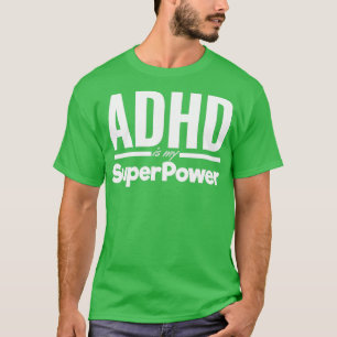 T-shirt ADHD est ma SuperPower Affirmation Positive pour P