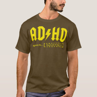 T-shirt ADHD Highway pour qu'ils regardent un écureuil! -
