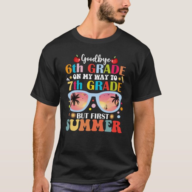 T-shirt Adieu 6e année Bonjour 7e année mais premier été (Devant)