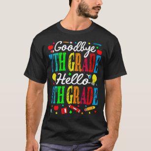 T-shirt Adieu 7e année Bonjour 8e année Dernière journée d