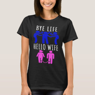 T-shirt Adieu la vie, bonjour la femme, soirée de mariage 