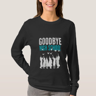 T-shirt Adieu lycée pour les femmes. Enfin la remise des d