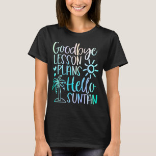 T-shirt Adieu Plans de leçon Bonjour Suntan Enseignant Éco