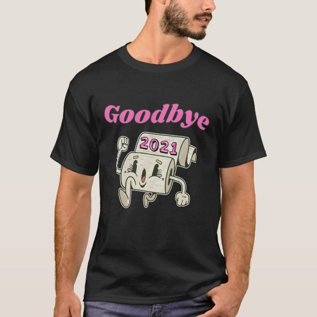 T-shirt Adieu rouleau papier Toilet 2021 (Devant)