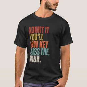 T-shirt Admettre que vous allez à la clé basse Miss Me Bru