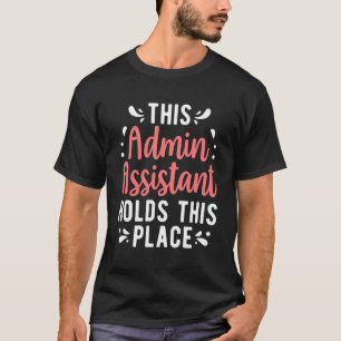 T-shirt Admin Assistant Contient Ce Lieu Administratif En