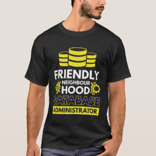 T-shirt Administrateur convivial de base de données de voi