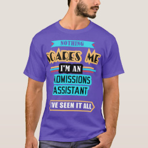 T-shirt Admissions Assistant Rien Ne Me Fait Peur