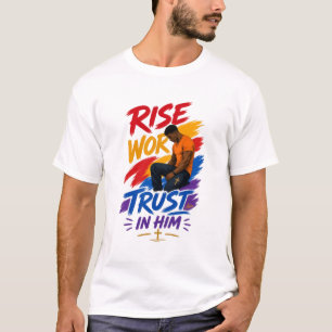 T-shirt ADOM S'élever Travailler Ayez Foi En Lui