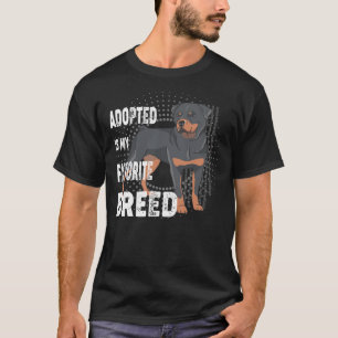 T-shirt Adopté Est Ma race préférée Amateurs de Rottweiler