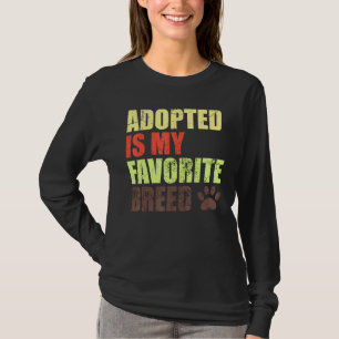 T-shirt Adopté Est Ma race préférée - Secouru Est Ma Faveu