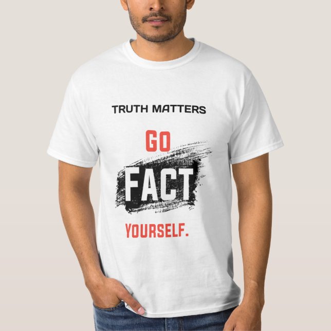 T-shirt Adorable La Vérité, ça compte, ça va de soi (Devant)