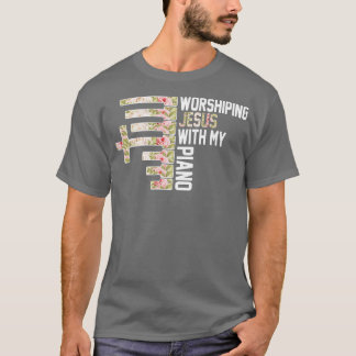 T-shirt Adorer Jésus Avec Mon Piano Pianiste Musicien