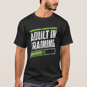 T-shirt Adulte À L'Entraînement Puberté Sarcastique Annive
