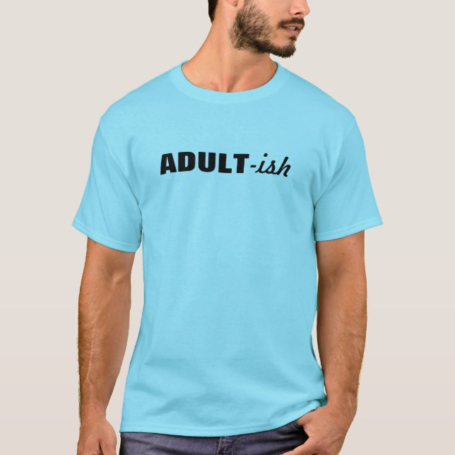 T-shirt Adulte-ish (Devant)
