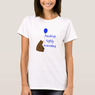 T-shirt Adulte : très surévalué. Citation d'ours de ballon