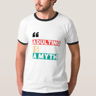 T-shirt "Adulter est un mythe" Citation Motivationnelle T-