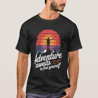 T-shirt Adventure Awaits, Get Lost to Find Yourself Advent