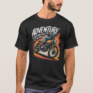 T-shirt Adventure begins when you hit the road