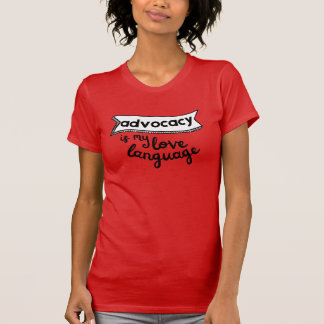T-shirt Advocacy is My Love Language Tee v2_Embolden