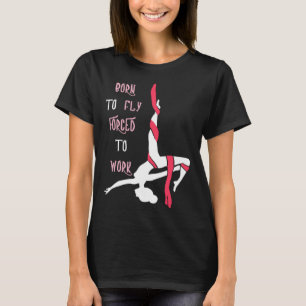 T-shirt Aérien Né Pour Voler Cerceau Aérien Lyre De Cirque