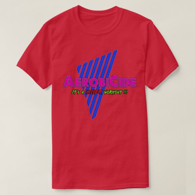 T-shirt Aéroobicide Un Tueur Entraînement (Design devant)