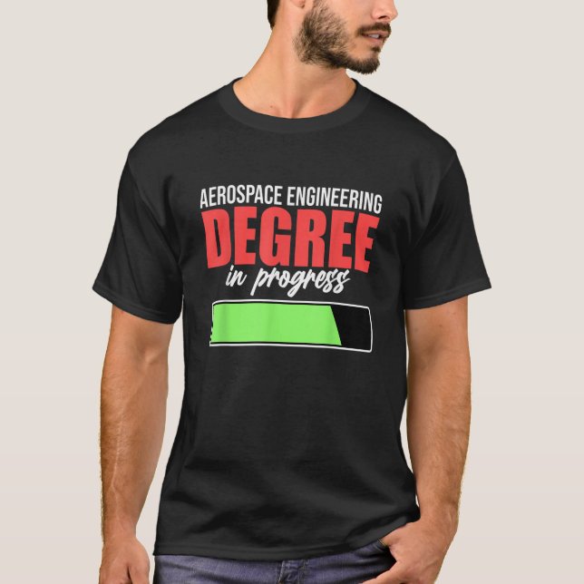 T-shirt Aerospace Engineering Degree In Progress Engineer  (Devant)