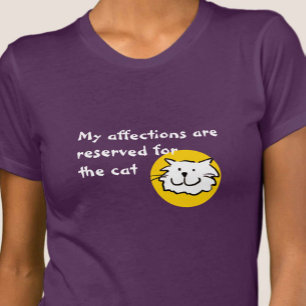 T-shirt Affections réservées au chat. Propriétaire de chat