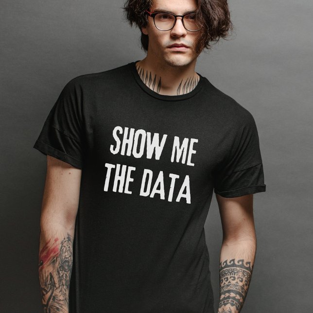 T-shirt Afficher Les Données, Statistiques, Informatique (Créateur téléchargé)