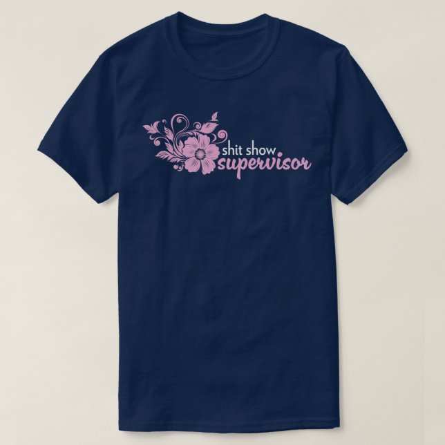 T-shirt Afficher Superviseur idée cadeau sarcastique (Design devant)