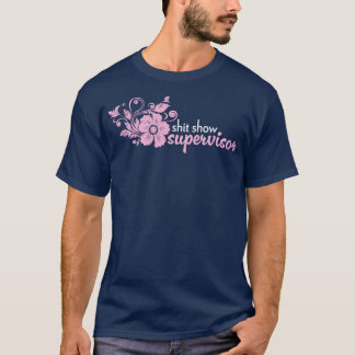 T-shirt Afficher Superviseur idée cadeau sarcastique