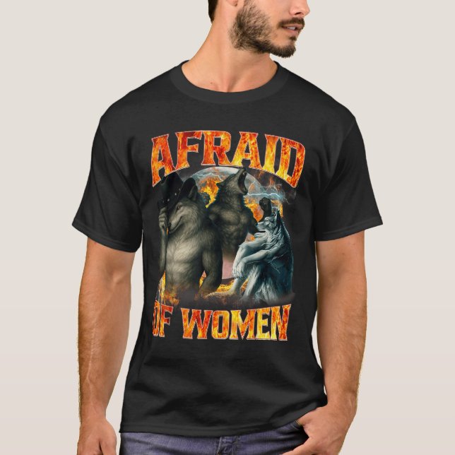 T-shirt Afraid Of Women Funny Alpha Wolf Meme Cringe Men D (Devant)