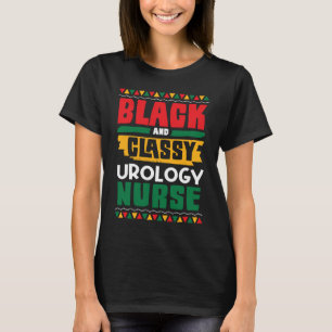 T-shirt African American Black & Classy Urology Nurse Blac