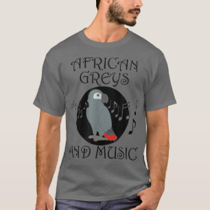 T-shirt African Gris and Music Notes Musicien Parrot