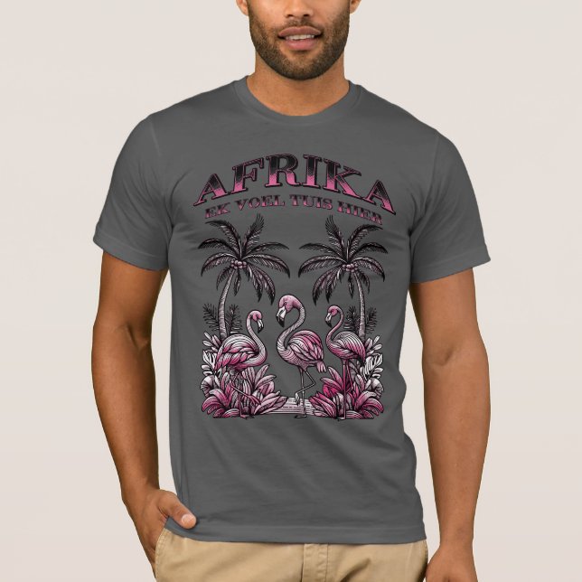 T-Shirt Afrika - ek voel tuis hier Flamingos (Vorderseite)