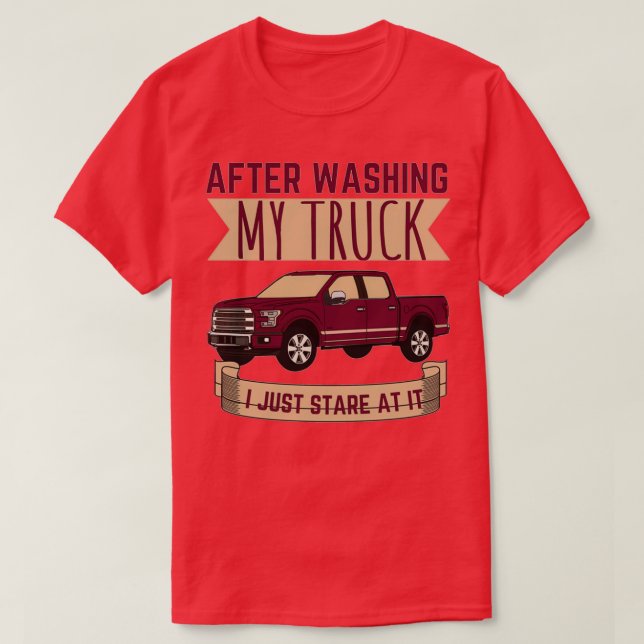 T-shirt After washing my truck (Design devant)