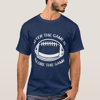 T-shirt Afterhe Game Is Before Sports Athlete American ret