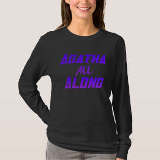 T-shirt Agatha all along