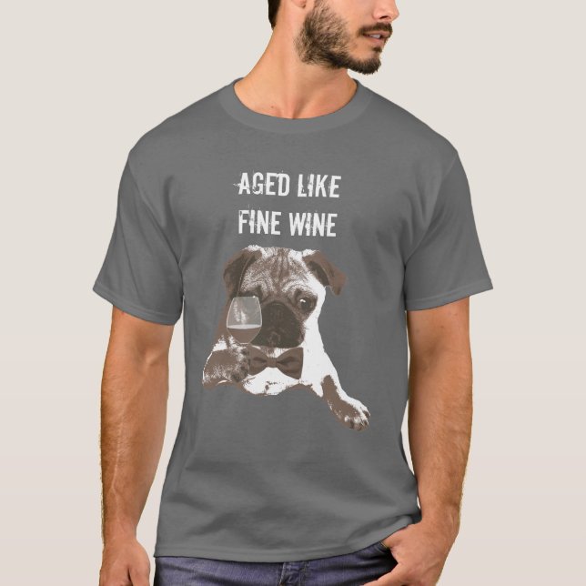 T-shirt Âgé comme le carlin de monsieur de vin fin (Devant)