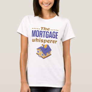 T-shirt Agent de prêt bancaire hypothécaire Whisperer