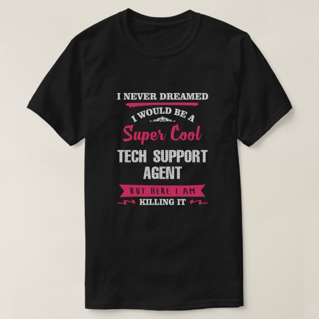 T-shirt Agent de support technique Super Cool (Design devant)