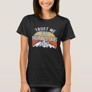 T-shirt Agent de vente d'assurance Faites-moi confiance Je