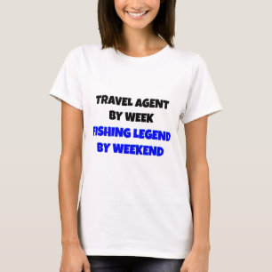 T-shirt Agent de voyage par semaine Légende de pêche par w