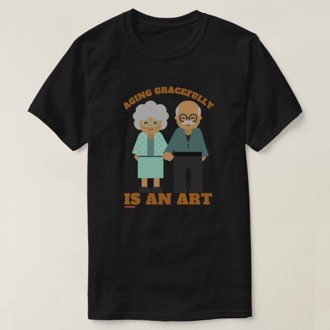 T-shirt "AGING GRACEFULLY..." (Design devant)