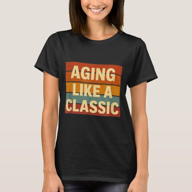T-shirt Aging Like Clic Funny Retro Sarcastic Birthday  (Devant)
